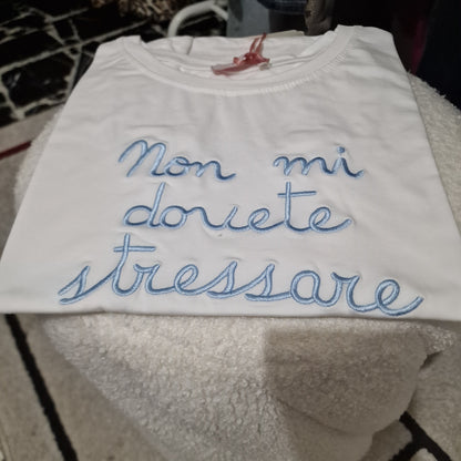 T-Shirt "Non mi dovete stressare